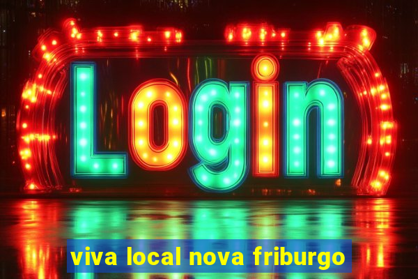 viva local nova friburgo